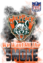 Load image into Gallery viewer, Wolfpack we want all the smoke

